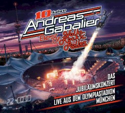 10 Jahre Andreas Gabalier: Best of Volks-Rock’n’Roller (Das Jubiläumskonzert live aus dem Olympiastadion München)