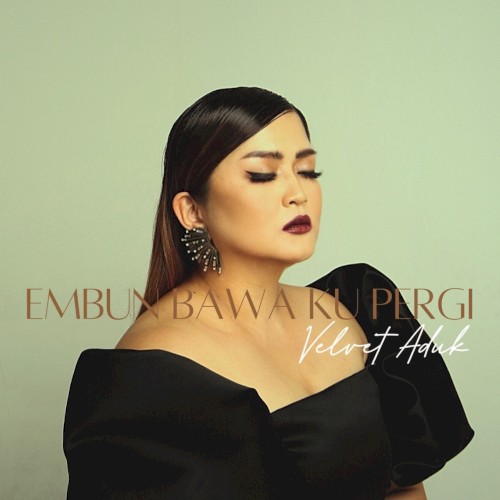 Embun Bawa Ku Pergi