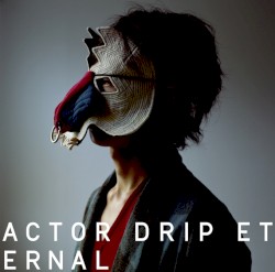 4th EP ACTOR / DRIP / ETERNAL
