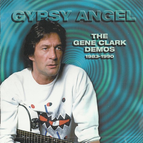 Gypsy Angel: The Gene Clark Demos 1983–1990