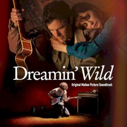 Dreamin’ Wild Original Motion Picture Soundtrack