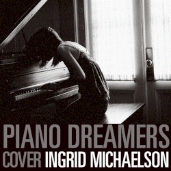 Piano Dreamers Cover Ingrid Michaelson