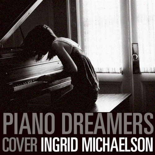 Piano Dreamers Cover Ingrid Michaelson