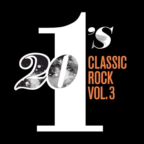 20 #1’s: Classic Rock, Vol. 3