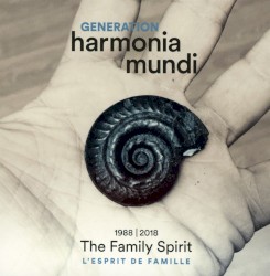 Generation Harmonia Mundi: The Family Spirit 1988-2018