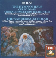 The Hymn Of Jesus / Ode to Death / Choral Hymns from the Rig Veda / The Wandering Scholar