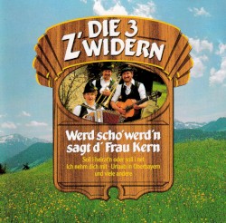 Wird scho werd'n, sagt d' Frau Kern