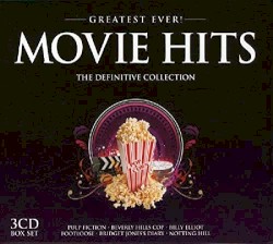 Greatest Ever! Movie Hits: The Definitive Collection