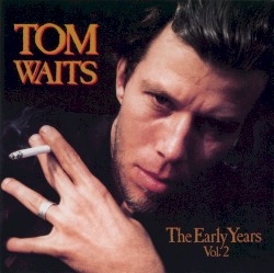 The Early Years, Volume 2