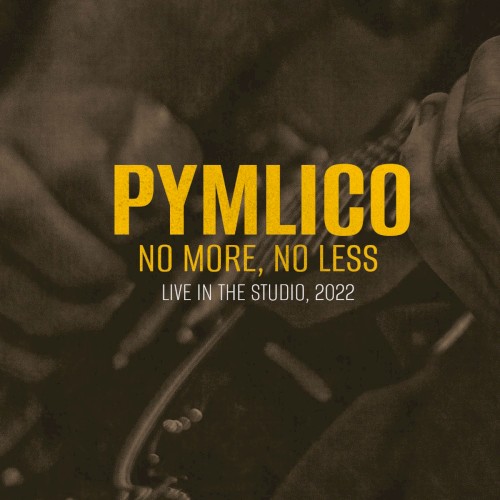 No More, No Less: Live in the Studio 2022