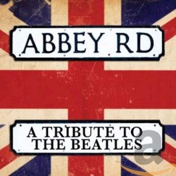 Abbey Road: A Tribute to The Beatles