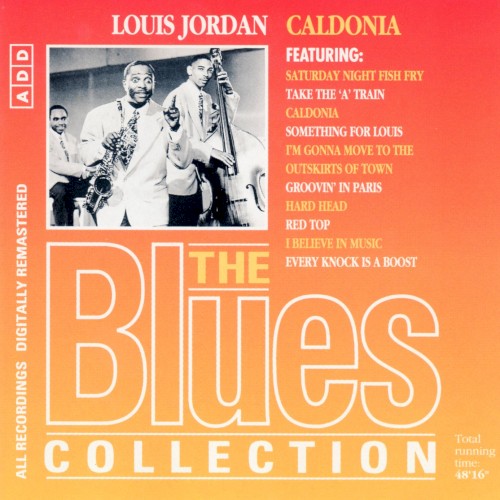 The Blues Collection: Louis Jordan, Caldonia
