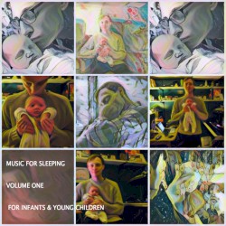 Music For Sleeping: Volume One - Infants & Young Children