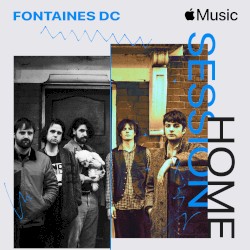 Apple Music Home Session: Fontaines D.C.