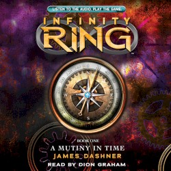 Infinity Ring, Book 1: A Mutiny in Time