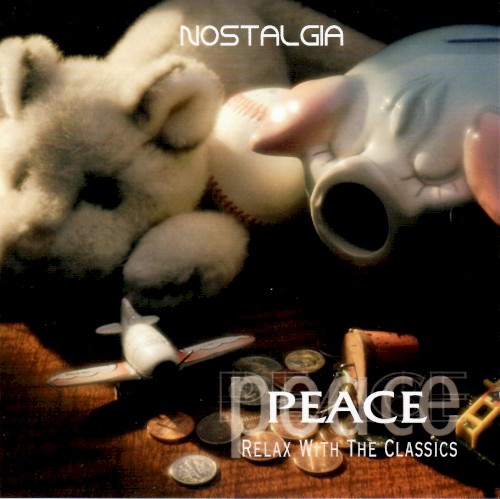 Peace: Relax with the Classics – Nostalgia