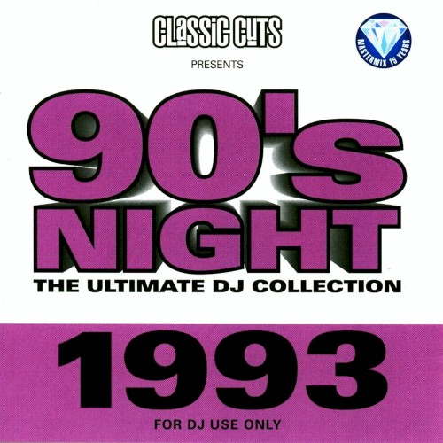Classic Cuts Presents: 90s Night: The Ultimate DJ Collection: 1993