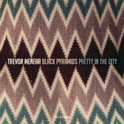 Black Pyramids / Pretty in the City