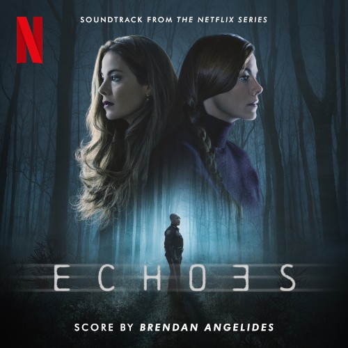 Echoes: Soundtrack From the Netflix Series