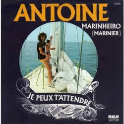 Marinheiro / Je peux t’attendre