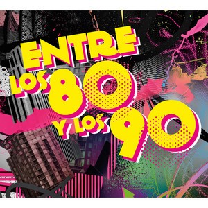 Entre Los 80 y Los 90