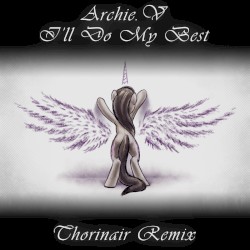 I’ll Do My Best (Thorinair remix)