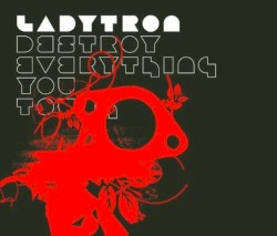 Destroy Everything You Touch