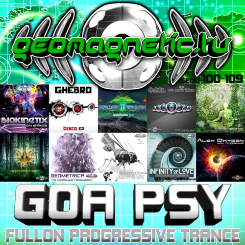 Geomagnetic.tv Goa Psy Fullon Progressive Trance EP’s 110-120