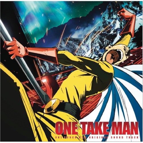 ONE PUNCH MAN ORIGINAL SOUNDTRACK ONE TAKE MAN