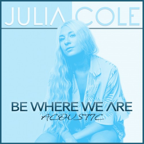 Be Where We Are (acoustic)