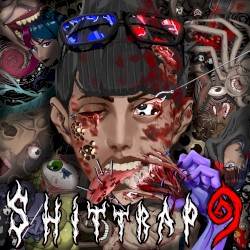 Shittrap 9 (Músicas boas e irônicas que foram longe demais)