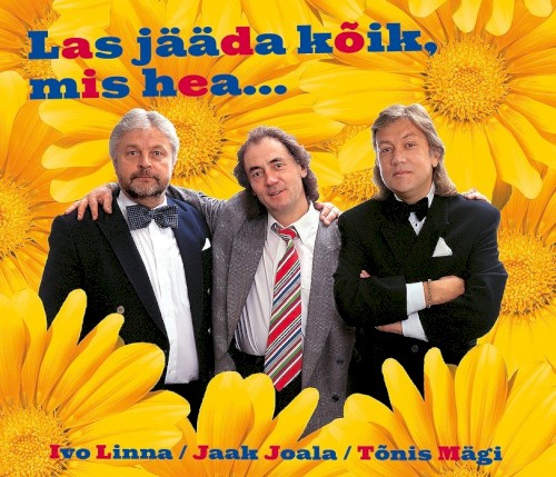 Las jääda kõik, mis hea 1