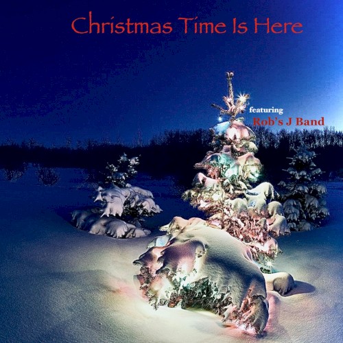 Christmas Time Is Here