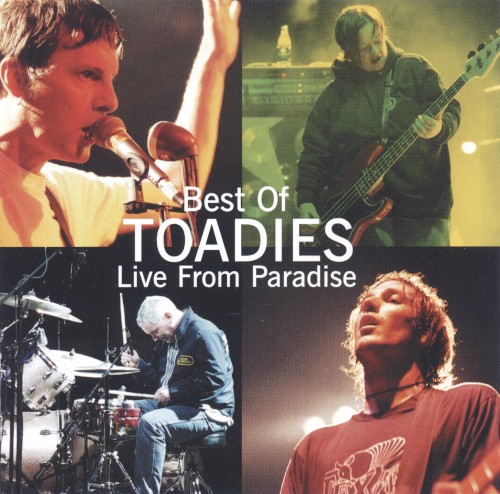 Best of Toadies: Live From Paradise