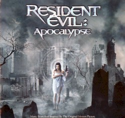 Resident Evil: Apocalypse: Music From and Inspired by the Motion Picture