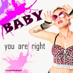 Baby You Are Right