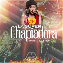 La super chapiadora