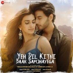 Yeh Dil Kitni Baar Samjhayega