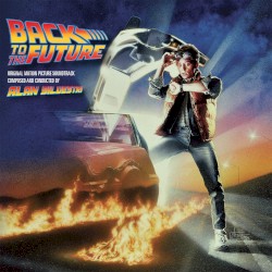 Back to the Future: Original Motion Picture Score