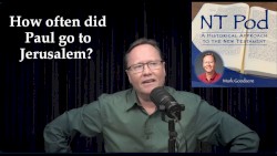 NT Pod #119, “How Often Did Paul Go to Jerusalem?”