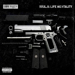 Soulja Life Mentality