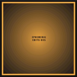 Ephemeral Edits 005