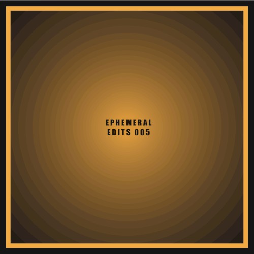 Ephemeral Edits 005