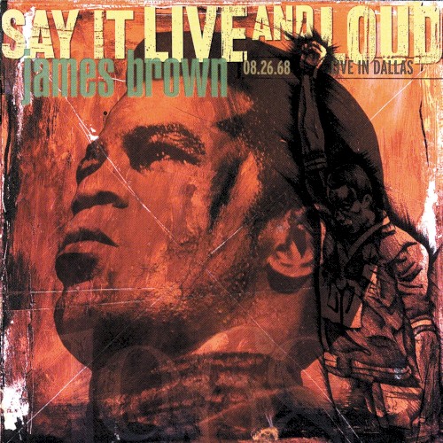 Say It Live and Loud (Live in Dallas 08.26.68)