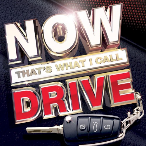 Now That’s What I Call Drive