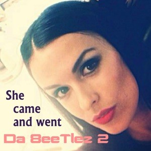 She Came and Went