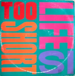 Life Is… Too Short