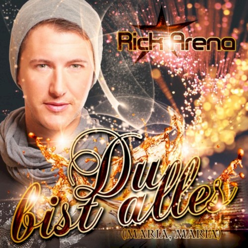Du bist alles (Maria, Maria)
