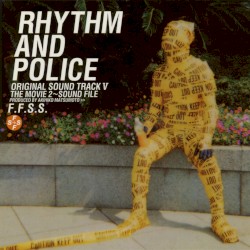 踊る大捜査線 オリジナル・サウンドトラックV RHYTHM AND POLICE/THE MOVIE 2~SOUND FILE スコア篇
