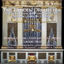 The Hidden Orchestra: Piano Concertos for Piano & Organ 12 Hands